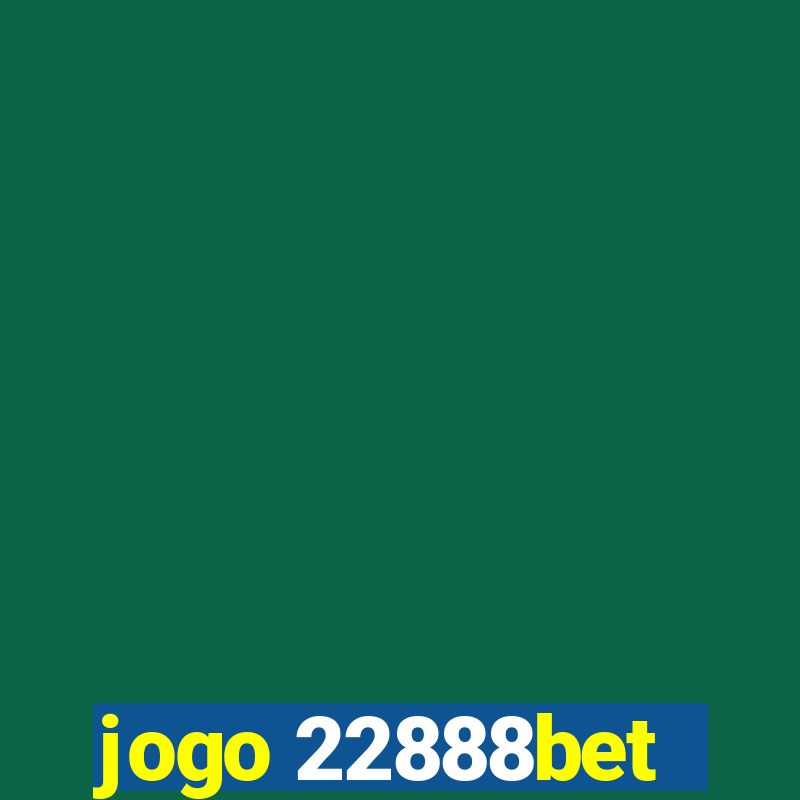 jogo 22888bet